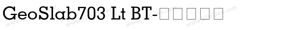 GeoSlab703 Lt BT字体转换